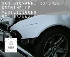 San Giovanni Rotondo  kriminelle verteidigung rechtsanwalt