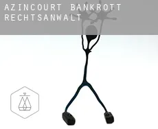 Azincourt  bankrott rechtsanwalt
