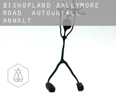 Bishopland Ballymore Road Autounfall Anwalt