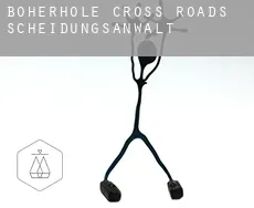 Boherhole Cross Roads  Scheidungsanwalt