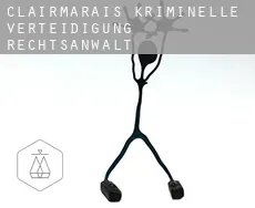 Clairmarais  kriminelle verteidigung rechtsanwalt