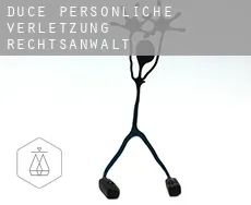 Duce  persönliche verletzung rechtsanwalt