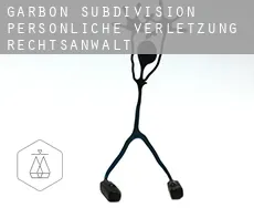 Garbon Subdivision  persönliche verletzung rechtsanwalt