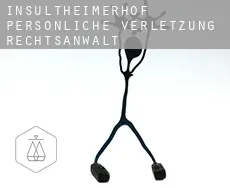 Insultheimerhof  persönliche verletzung rechtsanwalt