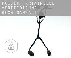 Kaiser  kriminelle verteidigung rechtsanwalt