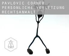Pavlovic Corner  persönliche verletzung rechtsanwalt