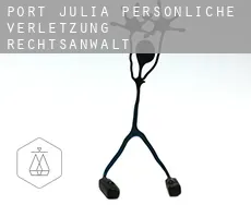 Port Julia  persönliche verletzung rechtsanwalt