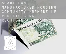 Shady Lane Manufactured Housing Community  kriminelle verteidigung rechtsanwalt