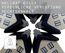 Holiday Hills  persönliche verletzung rechtsanwalt