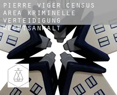 Pierre-Viger (census area)  kriminelle verteidigung rechtsanwalt