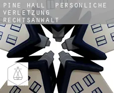 Pine Hall  persönliche verletzung rechtsanwalt
