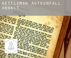 Kettleman  Autounfall Anwalt