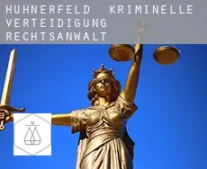 Hühnerfeld  kriminelle verteidigung rechtsanwalt