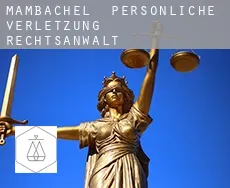 Mambächel  persönliche verletzung rechtsanwalt