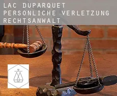Lac-Duparquet  persönliche verletzung rechtsanwalt