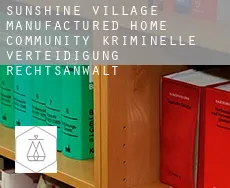 Sunshine Village Manufactured Home Community  kriminelle verteidigung rechtsanwalt