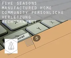 Five Seasons Manufactured Home Community  persönliche verletzung rechtsanwalt