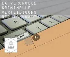 La Vergnolle  kriminelle verteidigung rechtsanwalt