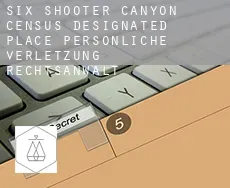 Six Shooter Canyon  persönliche verletzung rechtsanwalt