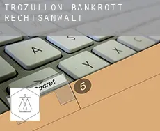 Trozullon  bankrott rechtsanwalt