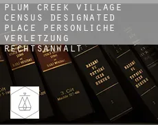Plum Creek Village  persönliche verletzung rechtsanwalt