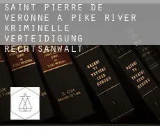 Saint-Pierre-de-Véronne-à-Pike-River  kriminelle verteidigung rechtsanwalt