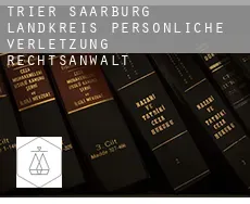 Trier-Saarburg Landkreis  persönliche verletzung rechtsanwalt