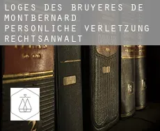 Loges des Bruyères-de-Montbernard  persönliche verletzung rechtsanwalt