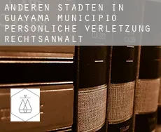 Anderen Städten in Guayama Municipio  persönliche verletzung rechtsanwalt