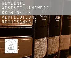 Gemeente Weststellingwerf  kriminelle verteidigung rechtsanwalt