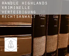 Randle Highlands  kriminelle verteidigung rechtsanwalt