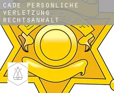 Cade  persönliche verletzung rechtsanwalt