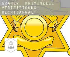Graney  kriminelle verteidigung rechtsanwalt