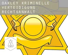 Oakley  kriminelle verteidigung rechtsanwalt