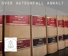Over  Autounfall Anwalt