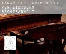 Langreder  kriminelle verteidigung rechtsanwalt