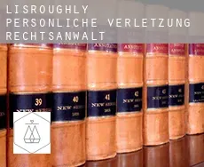 Lisroughly persönliche verletzung rechtsanwalt