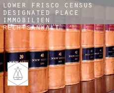 Lower Frisco  immobilien rechtsanwalt