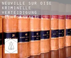 Neuville-sur-Oise  kriminelle verteidigung rechtsanwalt