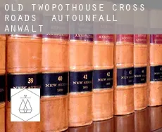 Old Twopothouse Cross Roads  Autounfall Anwalt