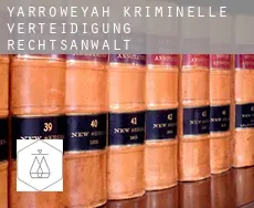 Yarroweyah  kriminelle verteidigung rechtsanwalt