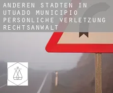 Anderen Städten in Utuado Municipio  persönliche verletzung rechtsanwalt