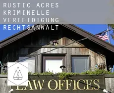 Rustic Acres  kriminelle verteidigung rechtsanwalt