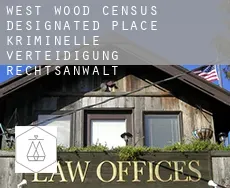 West Wood  kriminelle verteidigung rechtsanwalt