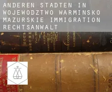 Anderen Städten in Wojewodztwo Warminsko-Mazurskie  immigration rechtsanwalt