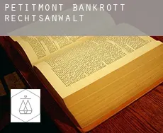 Petitmont  bankrott rechtsanwalt