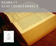 Rohmatt  Scheidungsanwalt