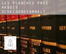 Les Planches-près-Arbois  Scheidungsanwalt
