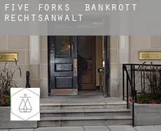 Five Forks  bankrott rechtsanwalt