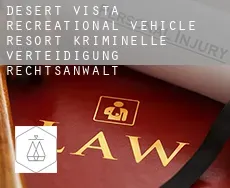 Desert Vista Recreational Vehicle Resort  kriminelle verteidigung rechtsanwalt